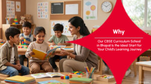 CBSE curriculum school in Bhopal for holistic education